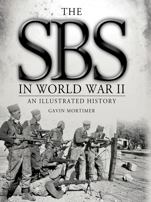 Title details for The SBS in World War II by Gavin Mortimer - Wait list